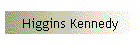 Higgins Kennedy