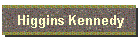 Higgins Kennedy