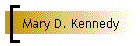 Mary D. Kennedy