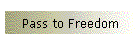 Pass to Freedom