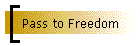 Pass to Freedom
