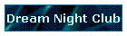 Dream Night Club