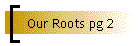 Our Roots pg 2